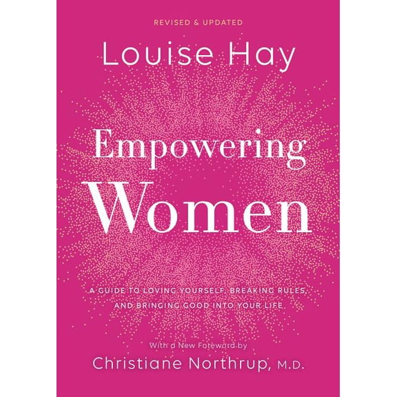 Pre-Owned Empowering Women: A Guide to Loving Yourself, Breaking Rules, and Bringing Good Into Your Life (Hardcover)
