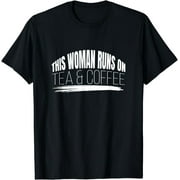 Empowering Women's Caffeine Lover Tee: Fuel Your Tea and Coffee Obsession