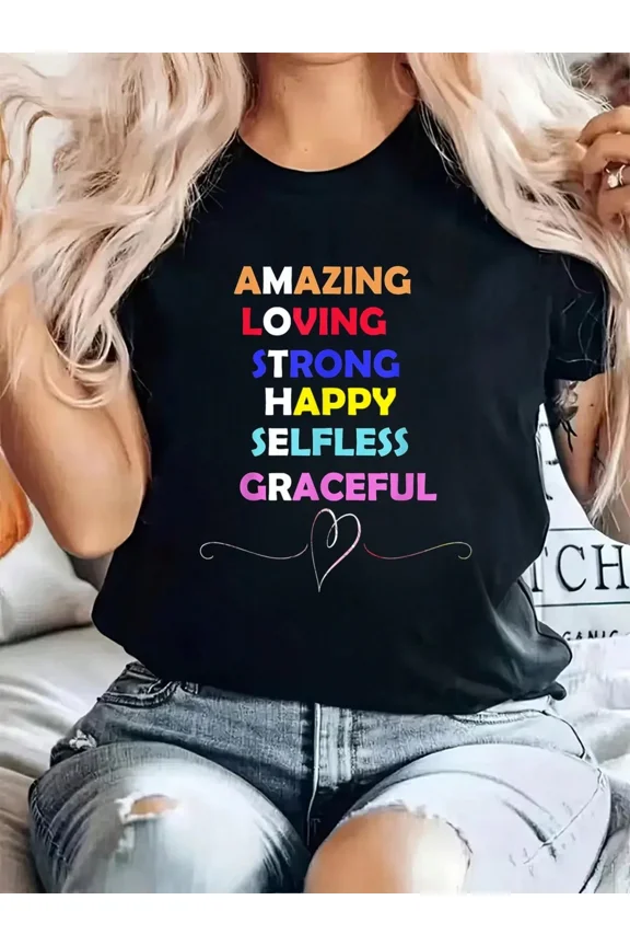 Empowering Women's Short Sleeve Graphic T-Shirt with Amazing Loving Strong Happy Selfless Graceful Positive Quote Design