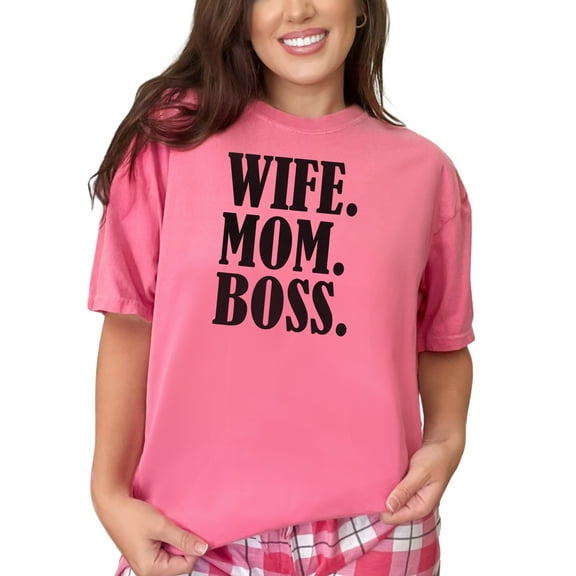 Empowering and Stylish Wife Mom Boss, Crunchberry Comfort Colors T-Shirt, Large