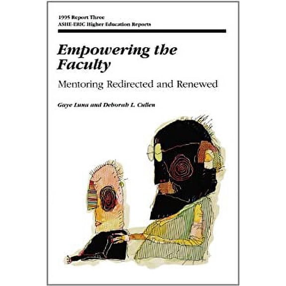 Pre-Owned Empowering the Faculty: Mentoring Redirected and (Paperback) 1878380672 9781878380678