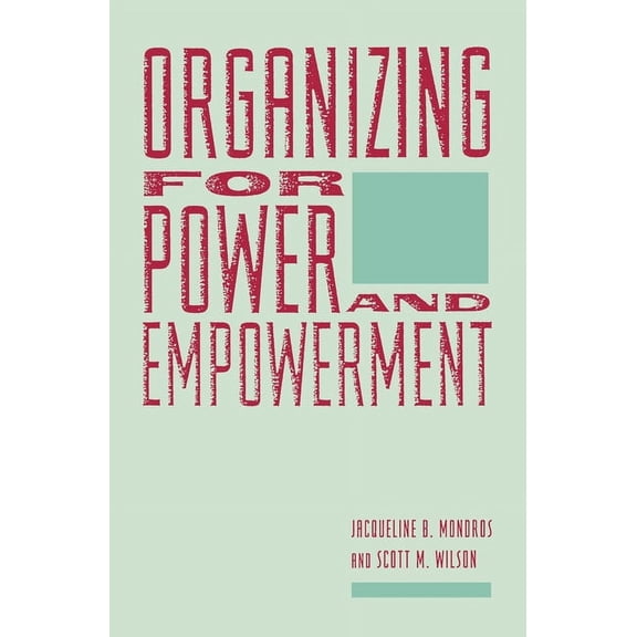 Empowering the Powerless: A Social Work Organizing for Power and Empowerment, (Paperback)