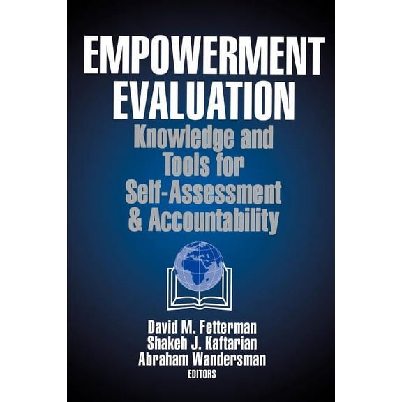 Empowerment Evaluation : Knowledge and Tools for Self-Assessment & Accountability