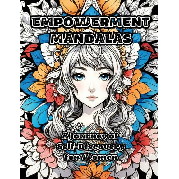 Empowerment Mandalas: A Journey of Self-Discovery for Women, (Paperback)