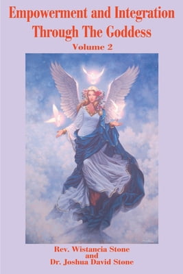 Empowerment and Integration Through the Goddess: Volume 2, (Paperback)