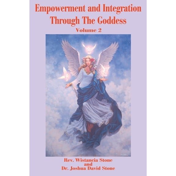 Empowerment and Integration Through the Goddess: Volume 2, (Paperback)