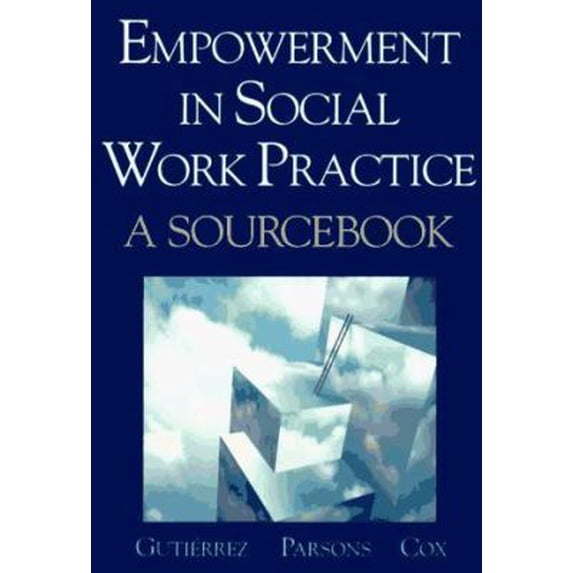 Pre-Owned Empowerment in Social Work Practice: A Sourcebook (Paperback) 0534348467 9780534348465