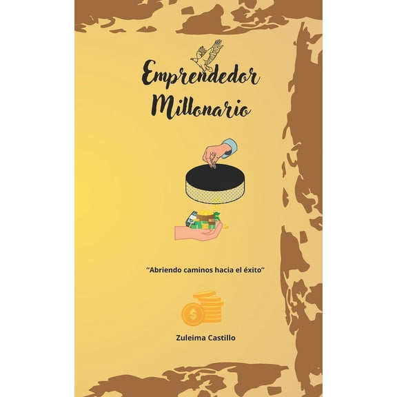 Emprendedor Millonario: Abriendo caminos hacia el xito, (Paperback)