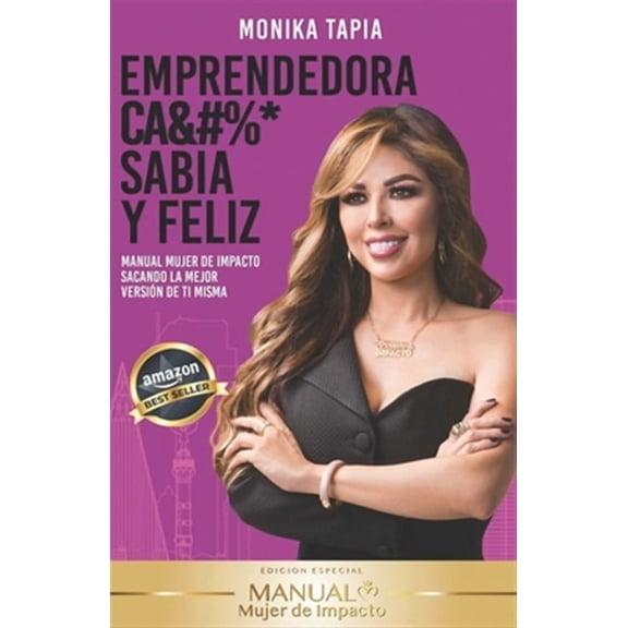 Emprendedora Cabrona Sabia y Feliz (Paperback) by Monika Tapia