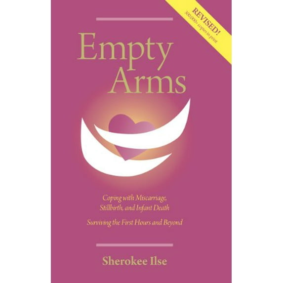 Pre-Owned Empty Arms: Coping With Miscarriage, Stillbirth and Infant Death, 9780960945665, 0960945660, Paperback, 20th, Revised & enlarged edition