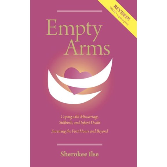 Pre-Owned Empty Arms: Coping With Miscarriage, Stillbirth and Infant Death (Paperback) 0960945660 9780960945665