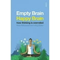 thumbnail image 1 of Pre-Owned Empty Brain -- Happy Brain: How Thinking Is Overrated (Paperback) 1947534327 9781947534322, 1 of 1