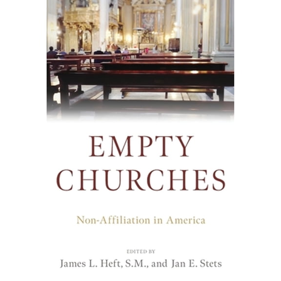 Pre-Owned Empty Churches: Non-Affiliation in America, (Paperback)