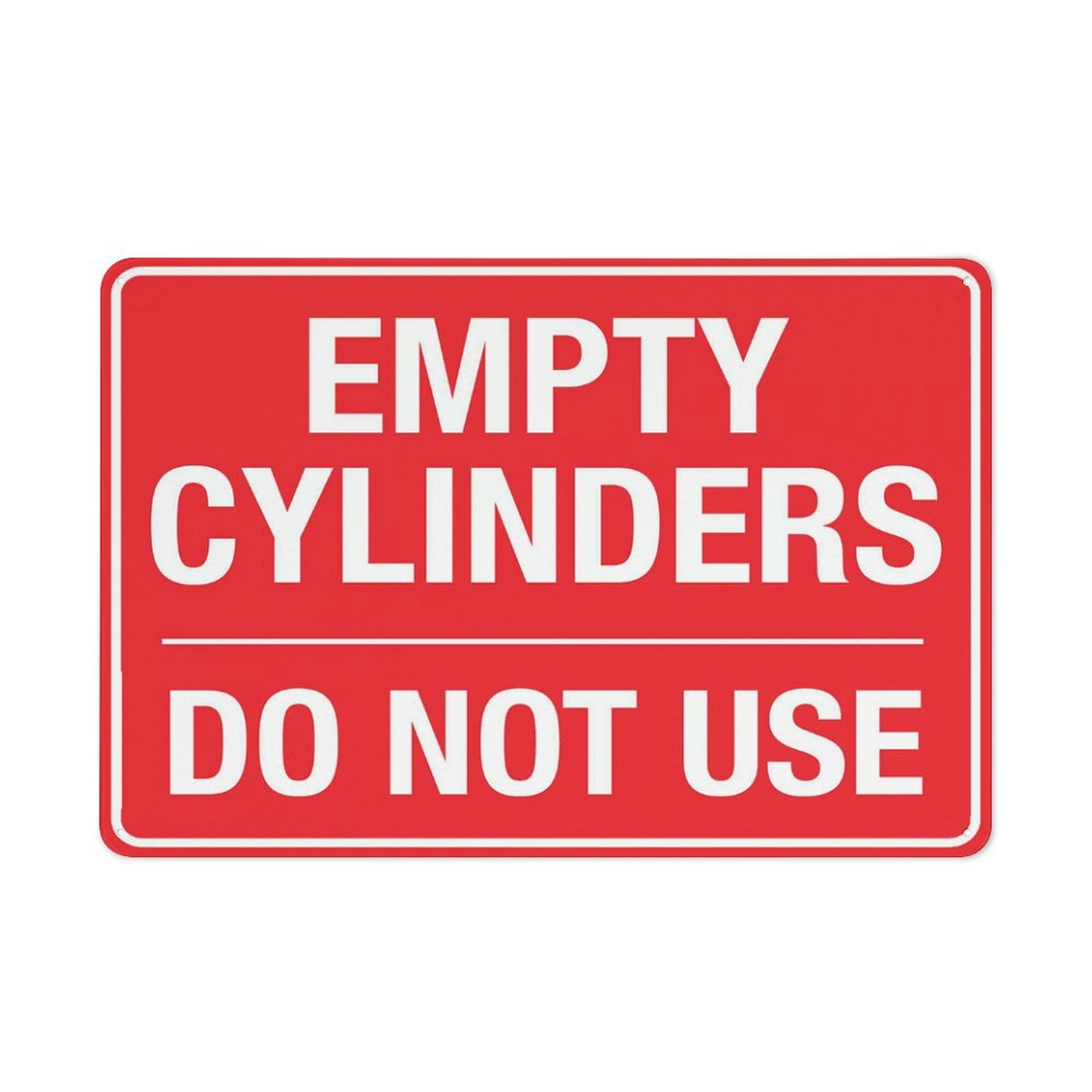 Empty Cylinders Do Not Use Sign 8X12 Inch Rust Free Aluminum Easy To ...