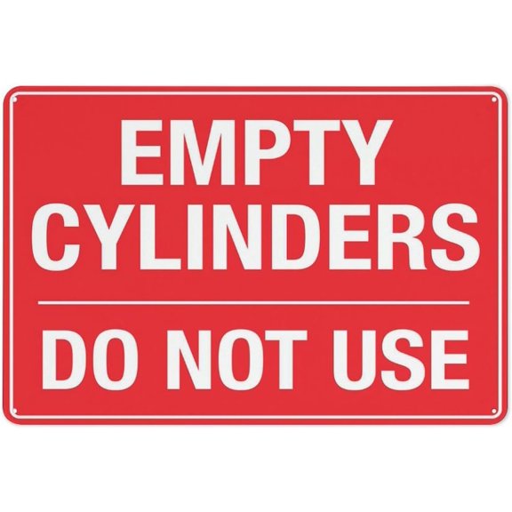 Empty Cylinders Do Not Use Sign Sign, 8"x12" Grade Reflective Sheeting Rust Free Aluminum, Weather Resistant, Waterproof, Easy To Mount