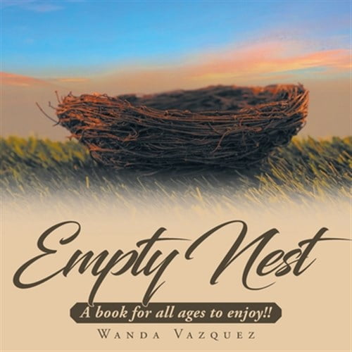 Empty Nest: A book for all ages to enjoy!! (Paperback)