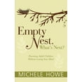 thumbnail image 1 of Empty Nest, What's Next?: Parenting Adult Children Without Losing Your Mind, (Paperback), 1 of 1