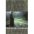 thumbnail image 1 of Pre-Owned Empty Nets: Indians, Dams, and the Columbia River (Paperback) 0870714694 9780870714696, 1 of 1