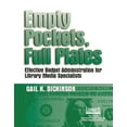 thumbnail image 1 of Empty Pockets and Full Plates: Effective Budget Administration for Library Media Specialists, (Paperback), 1 of 1
