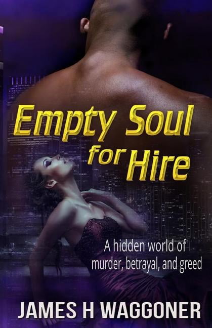 Empty Soul for Hire (Paperback) by James H Waggoner