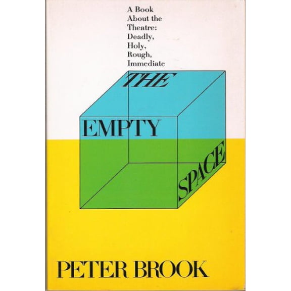Pre-Owned Empty Space, a Book About the Theatre: Deadly, Holy, Rough, Immediate (Paperback) 0689705581 9780689705588