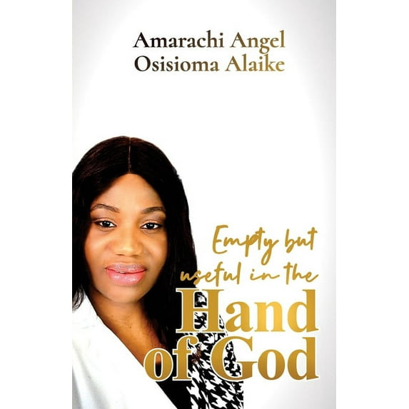 Empty but useful in the Hand of God, (Paperback)