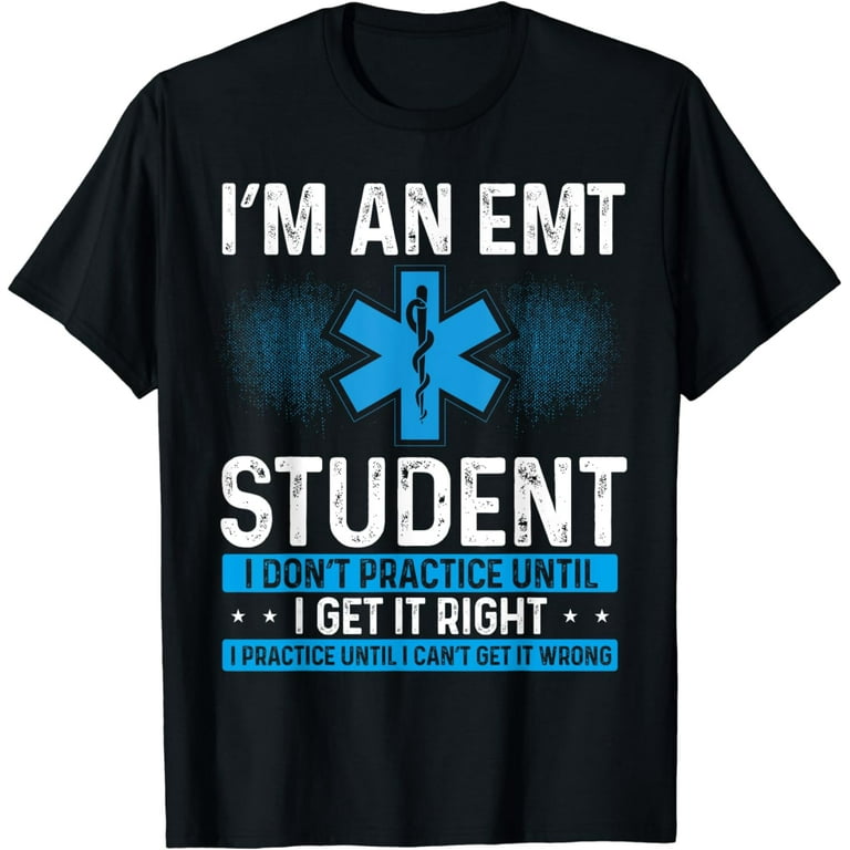 Emt Student Medical T-Shirt Emt Student Medical T-Shirt