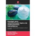 thumbnail image 1 of Emulgel para administração tópica de medicamentos hidrofóbicos (Paperback), 1 of 1