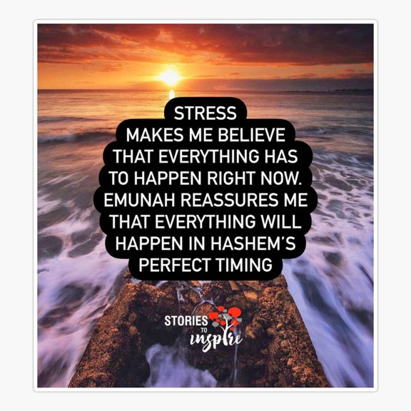 Emunah Timing Stress Relief Quote Sticker