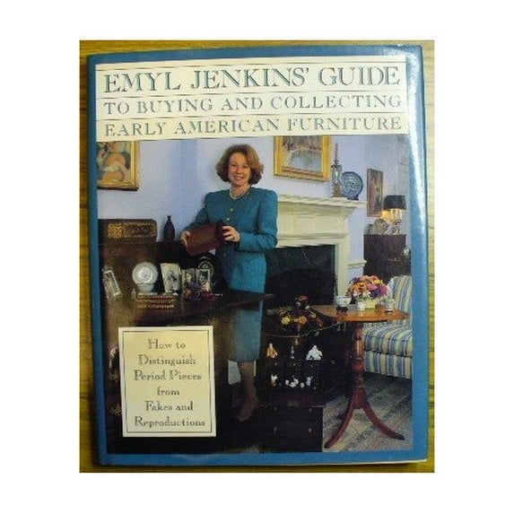 Pre-Owned Emyl Jenkins' Guide to Buying and Collecting Early American Furniture (Hardcover) 0517570858 9780517570852
