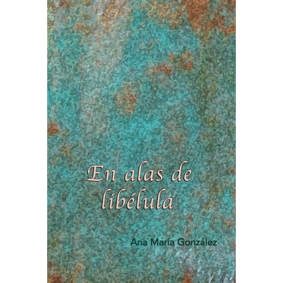 En Alas de Libelula (Paperback)