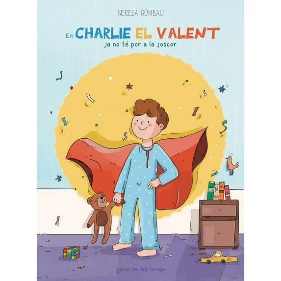 En Charlie el Valent ja no té por a la foscor, (Hardcover)