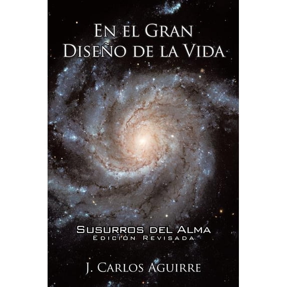En El Gran Diseño De La Vida Susurros Del Alma: Edición Revisada, (Paperback)
