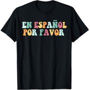 En Espanol Por Favor Maestra Funny Spanish Teacher Bilingual T-Shirt men and women can wear,black,white,creative gift