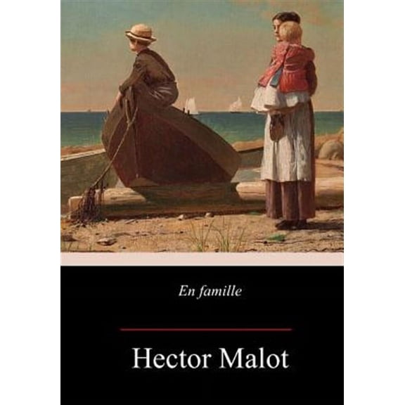 En famille (Paperback) by Hector Malot
