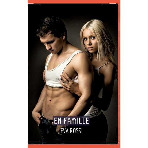 En Famille: Recueil d'Histoires Ãrotiques Sexy en Français, (Hardcover)