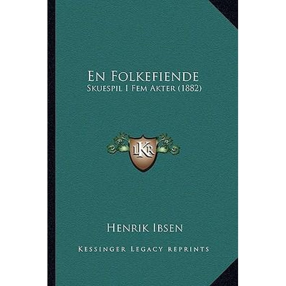 En Folkefiende: Skuespil I Fem Akter (1882) Paperback