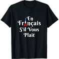 thumbnail image 1 of En Francais S'il Vous Plait - French Teacher T-Shirt, 1 of 3