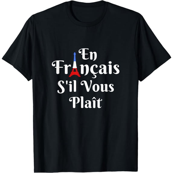 En Francais S'il Vous Plait - French Teacher T-Shirt