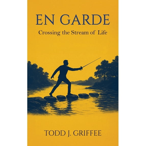 En Garde: Crossing the stream of life, (Paperback)