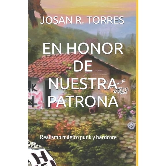 En Honor de Nuestra Patrona : Una novela ro como nunca has ledo (Paperback)