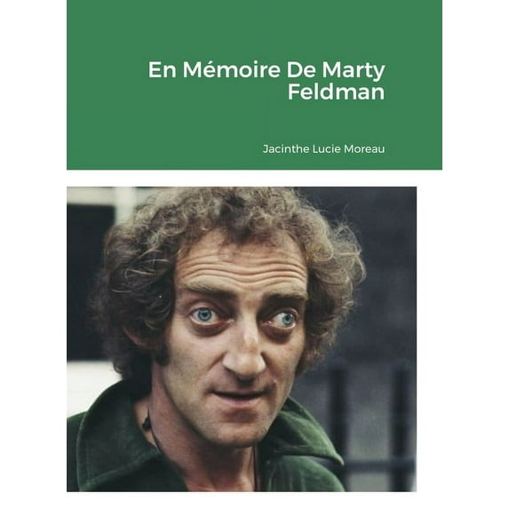 En Mémoire De Marty Feldman, (Hardcover)