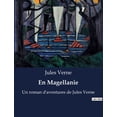 thumbnail image 1 of En Magellanie: Un roman d'aventures de Jules Verne, (Paperback), 1 of 1