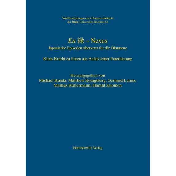 En - Nexus: Japanische Episoden Ubersetzt Fur Die Okumene Klaus Kracht Zu Ehren Aus Anlass Seiner Emeritierung (Hardcover)