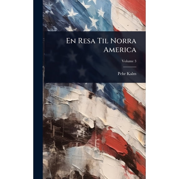 En Resa Til Norra America, (Hardcover)