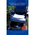 thumbnail image 1 of En Una Silla de Ruedas Para Servirle a Dios, 1 of 1