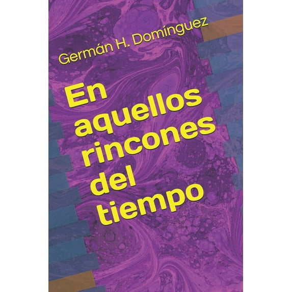 En aquellos rincones del tiempo (Paperback)