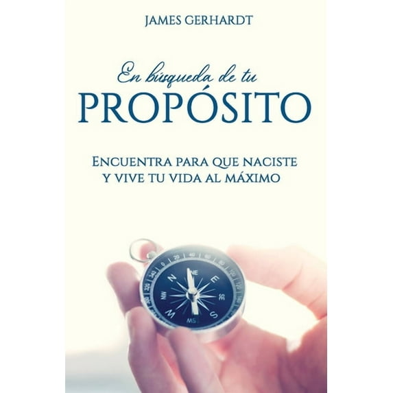En búsqueda de tu propósito (Paperback)