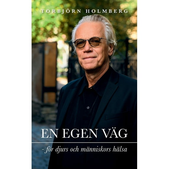 En egen väg: för djurs och människors hälsa, (Paperback)