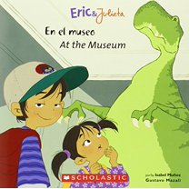 Pre-Owned Eric & Julieta: En El Museo / At the Museum (Bilingual) (Paperback) 054534512X 9780545345125